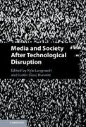 Media and Society After Technological Disruption