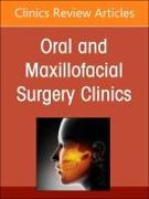 Gender Affirming Surgery, An Issue of Oral and Maxillofacial Surgery Clinics of North America: Volume 36-2