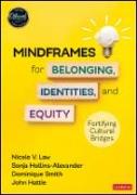 Mindframes for Belonging, Identities, and Equity