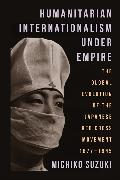 Humanitarian Internationalism Under Empire