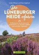 Die Lüneburger Heide erfahren 30 Radtouren durch malerische Landschaften, zu reizvollen Städten und kulturellen Highlights