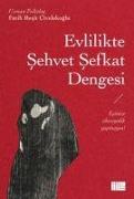 Evlilikte Sehvet Sefkat Dengesi