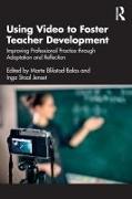 Using Video to Foster Teacher Development