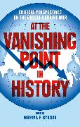 At the Vanishing Point in History