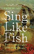 Sing Like Fish