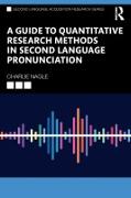 A Guide to Quantitative Research Methods in Second Language Pronunciation