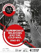 Engaging with Pearson Edexcel GCSE (9–1) History: Superpower relations and the Cold War, 1941–91