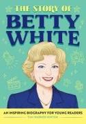 The Story of Betty White