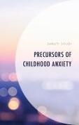 Precursors of Childhood Anxiety