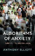 Algorithms of Anxiety