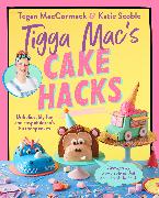 Tigga Mac's Cake Hacks