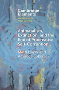 Antinatalism, Extinction, and the End of Procreative Self-Corruption