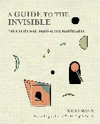 A Guide to the Invisible (cancelled)