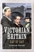 Victorian Britain Day by Day