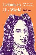 Leibniz in His World