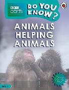 Do You Know? Level 4 – BBC Earth Animals Helping Animals