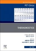 Theragnostics, An Issue of PET Clinics: Volume 19-3