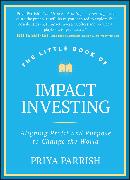 The Little Book of Impact Investing