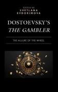 Dostoevsky’s The Gambler