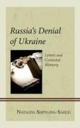 Russia’s Denial of Ukraine