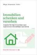 Immobilien schenken und vererben