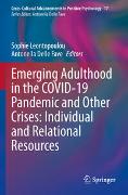 Emerging Adulthood in the COVID-19 Pandemic and Other Crises: Individual and Relational Resources