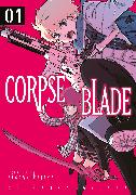 Corpse Blade Vol. 1