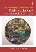 The Routledge Companion to Postcolonial and Decolonial Literature