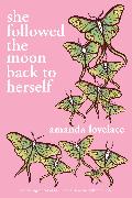 she followed the moon back to herself