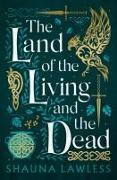 The Land of the Living and the Dead