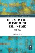 The Rise and Fall of Rape on the English Stage