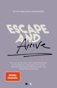 Escape and Arrive