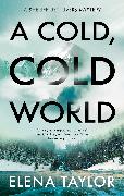 A Cold, Cold World