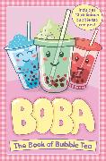 Boba: The Book of Bubble Tea