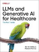 Llms and Generative AI for Healthcare