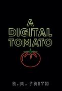 A Digital Tomato