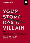 Your Story Has a Villain Video Study