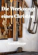 Die Werkzeuge eines Christen