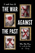 The War Against the Past