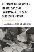 Literary Biographies in The Lives of Remarkable People Series in Russia