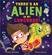 There's an Alien in My Lunchbox!