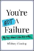 You're Not a Failure