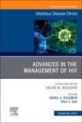 Advances in the Management of HIV, An Issue of Infectious Disease Clinics of North America: Volume 38-3