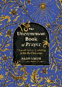 The Uncommon Book of Prayer