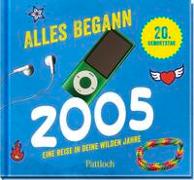 Alles begann 2005