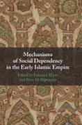 Mechanisms of Social Dependency in the Early Islamic Empire