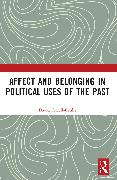 Affect and Belonging in Political Uses of the Past