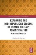 Exploring the Mid-Republican Origins of Roman Military Administration