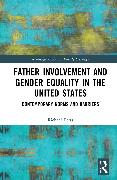 Father Involvement and Gender Equality in the United States