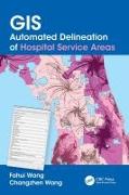 GIS Automated Delineation of Hospital Service Areas